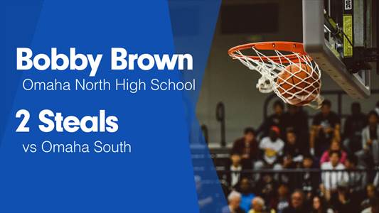 Bobby Brown Game Report: vs Omaha Northwest