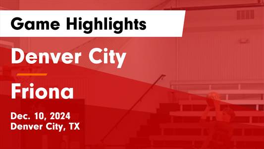 Basketball Recap: Friona Takes a Loss