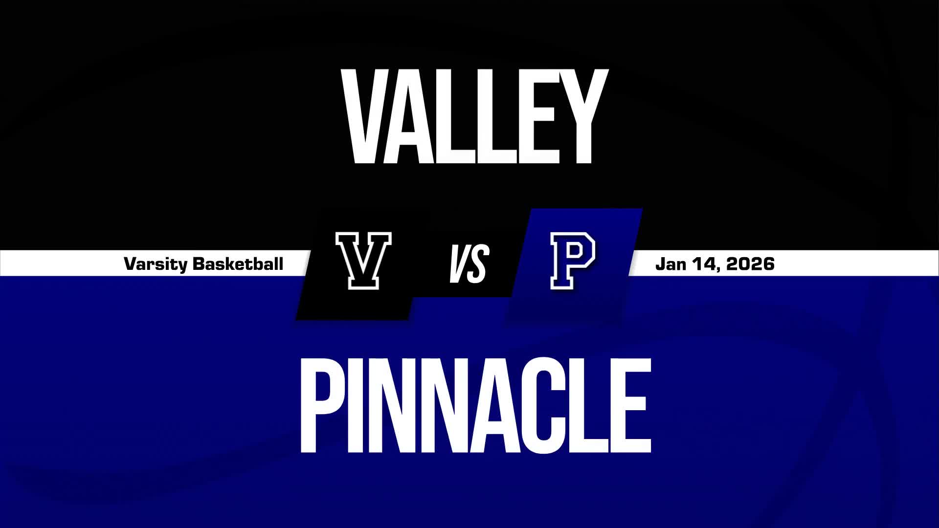 Basketball Recap: Valley Drops Season-High Score on the Pinnacle + How To Watch