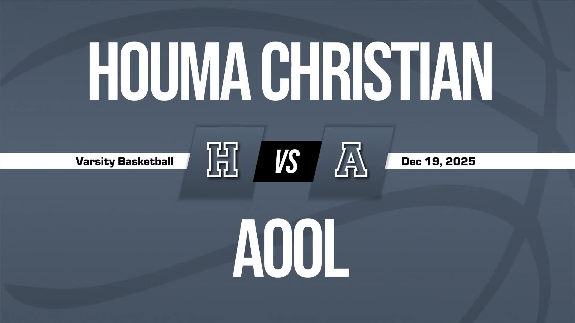 Basketball Recap: Houma Christian Piles Up the Points Against Academy of Our Lady + How To Watch