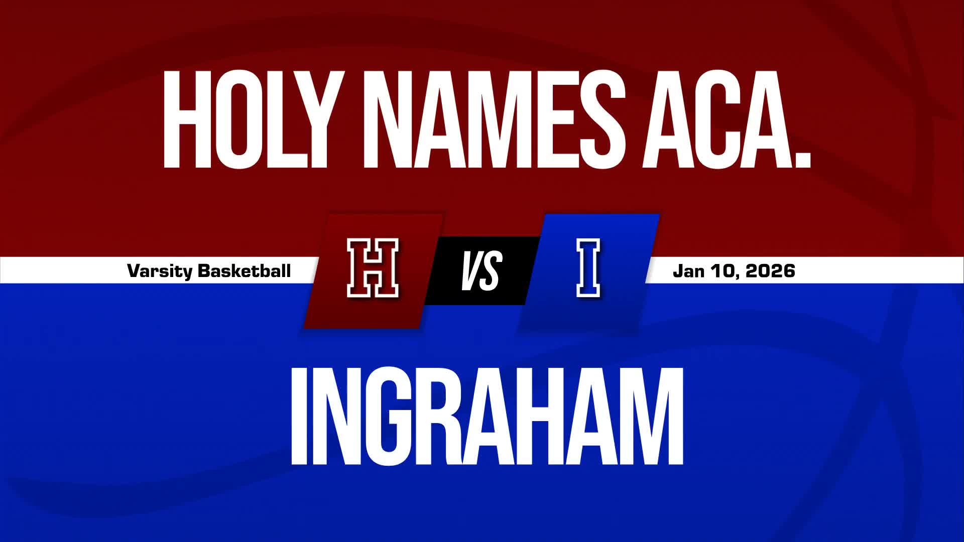 Basketball Recap: Ingraham Comes Up Short + How To Watch