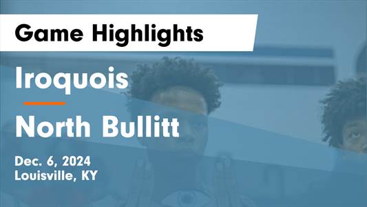 Basketball Game Preview: North Bullitt Eagles vs. Seneca Red Haw