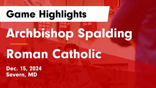 Basketball Recap: Archbishop Spalding Beats Imani Christian Acad