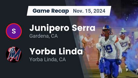Football Recap: Serra Falls Short of Yorba Linda in the Playoffs