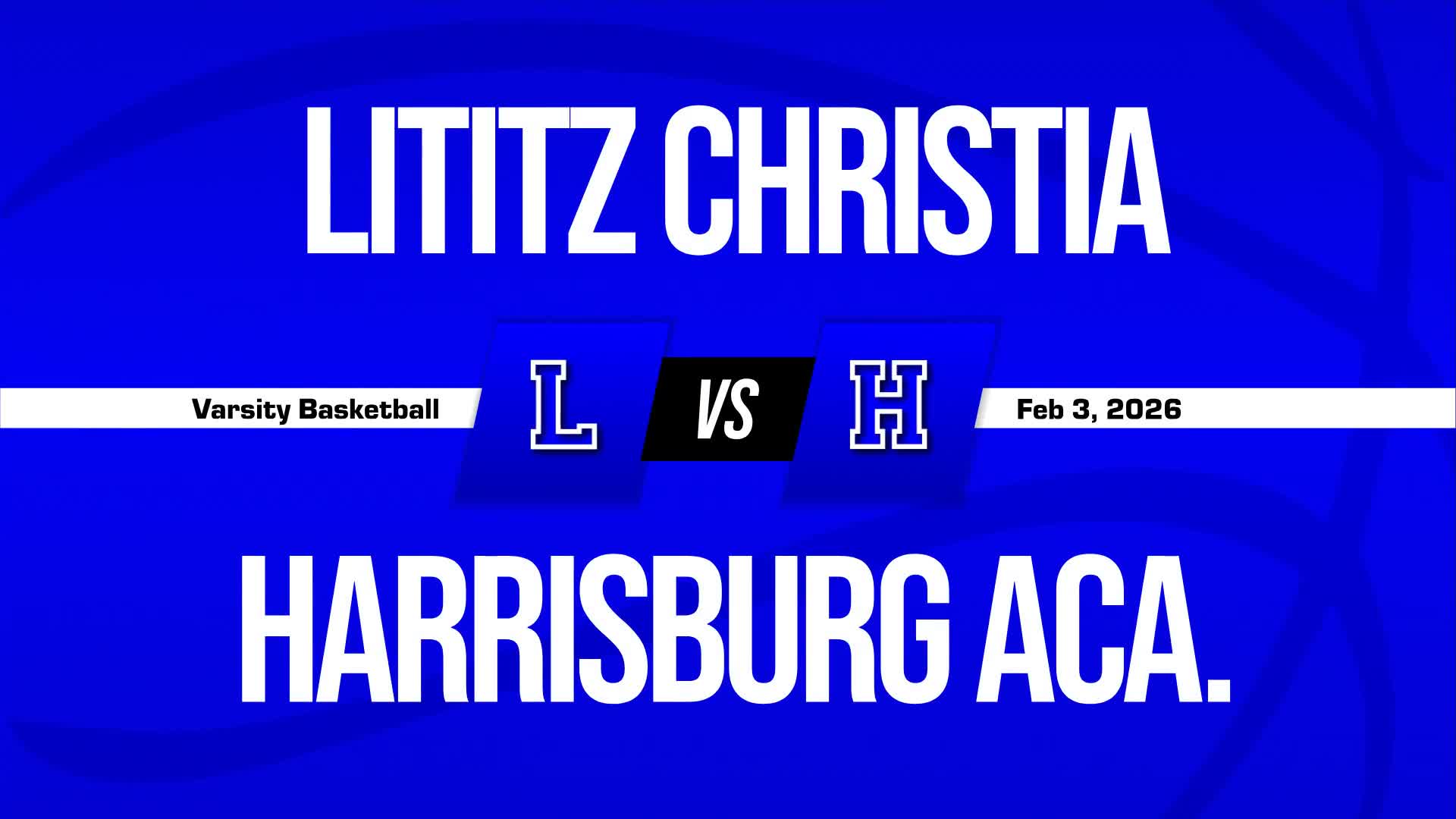 Basketball Recap: Lititz Christian Takes a Loss