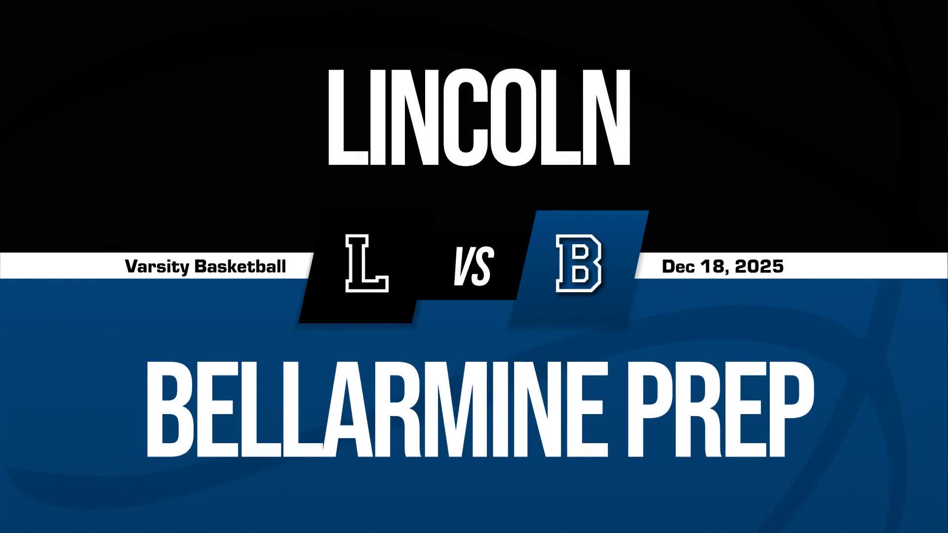 Basketball Recap: Lincoln's Win Ends Four-Game Losing Streak on the Road + How To Watch