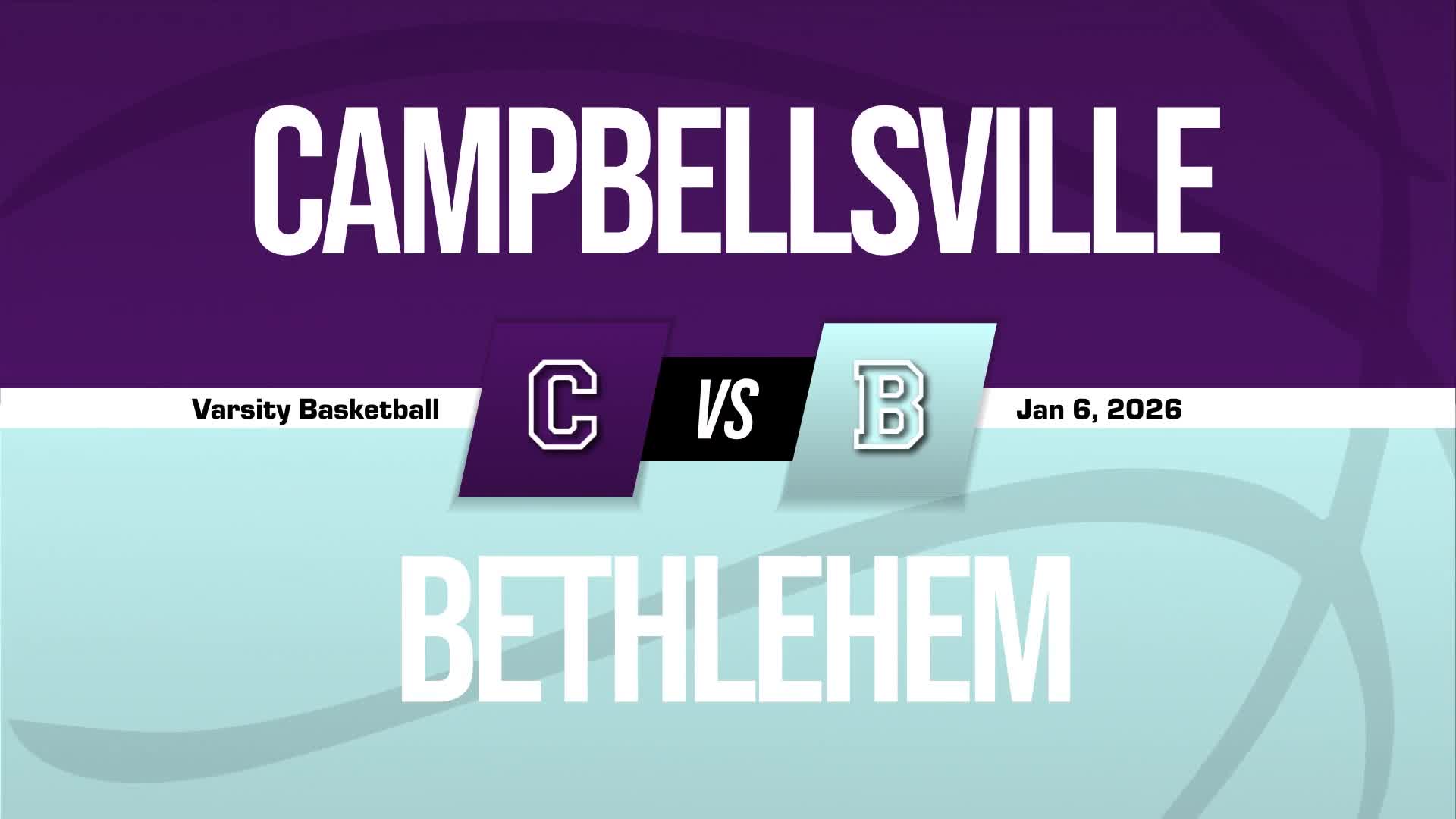Basketball Recap: Bethlehem Skates Past Campbellsville with Ease + How To Watch