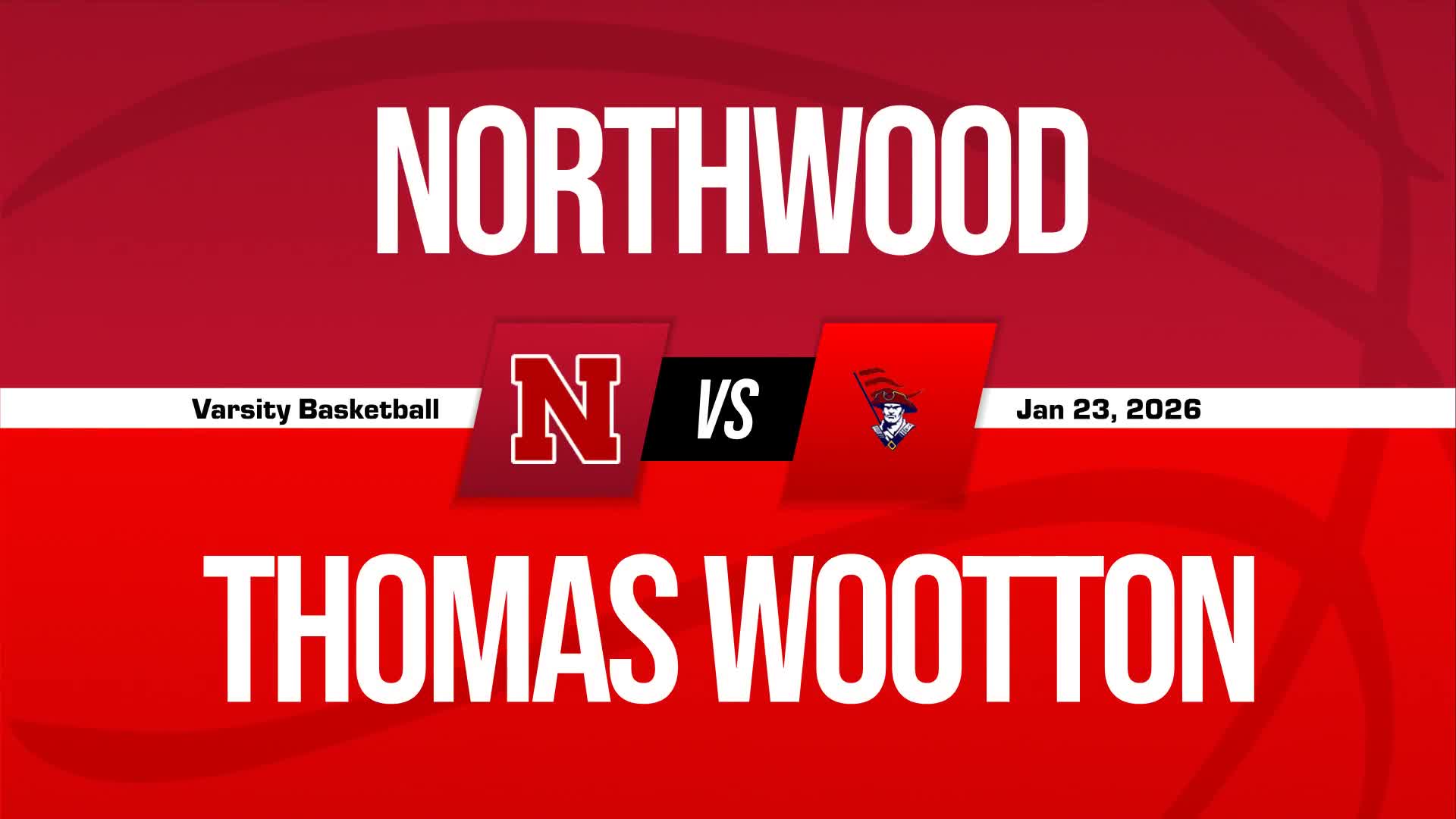 Basketball Recap: Wootton Piles Up the Points Against Northwood + How To Watch