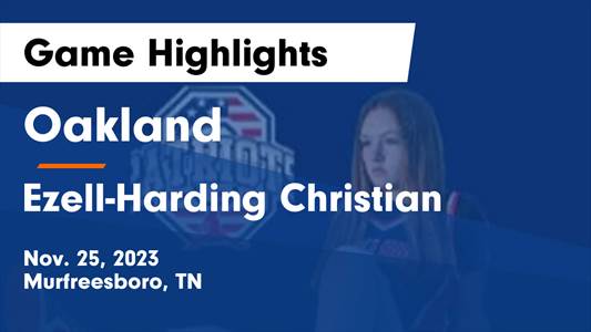 Oakland vs. Ezell-Harding Christian