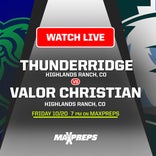 WATCH LIVE Tonight: ThunderRidge at Valor Christian