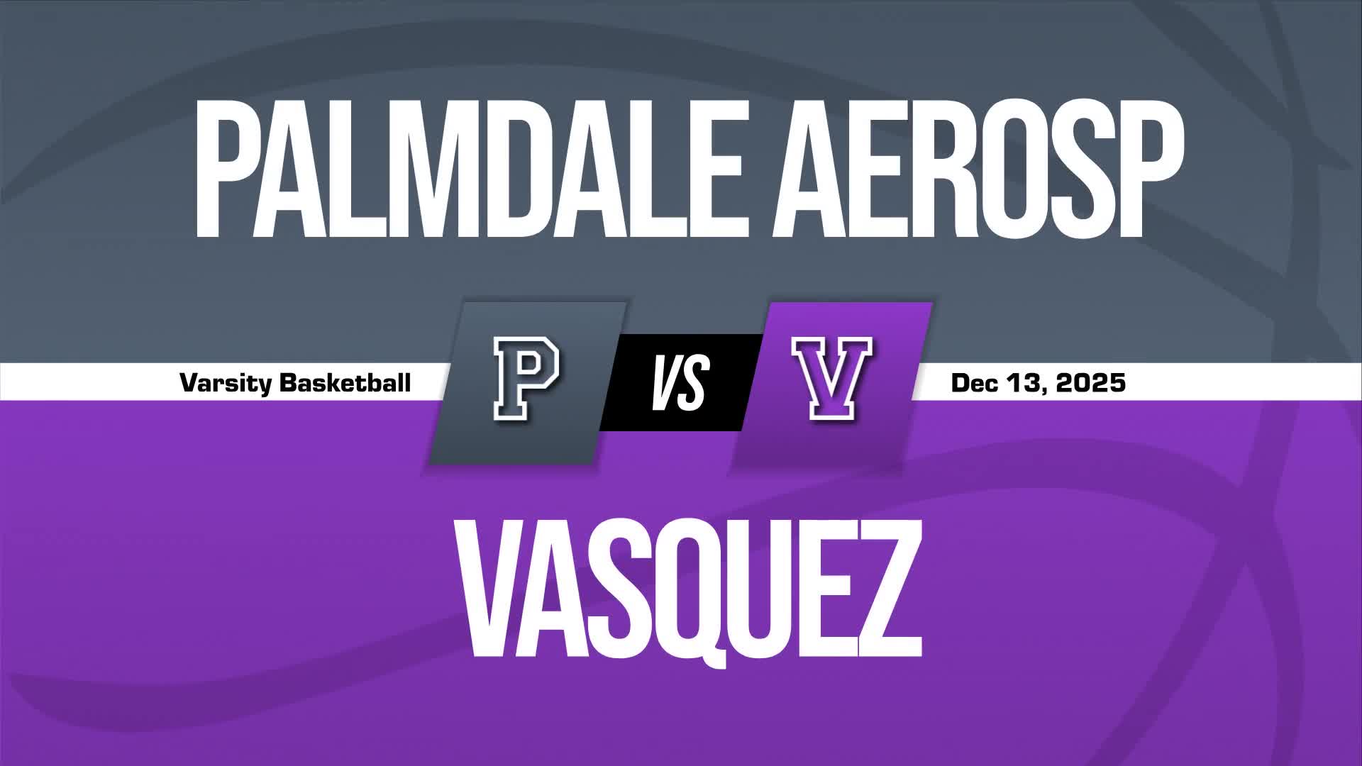 Basketball Recap: The Palmdale Aerospace Academy Takes a Loss + How To Watch