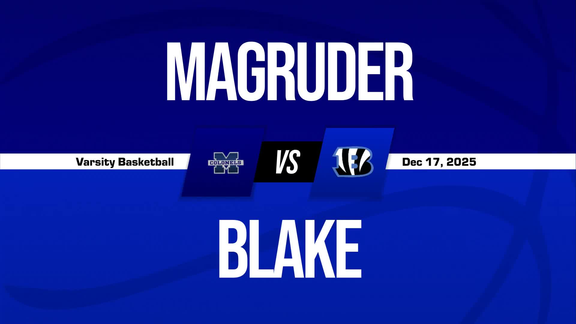Basketball Recap: Magruder Wins High-Profile  Matchup Against Blake + How To Watch