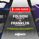 LISTEN LIVE Wednesday: Folsom at Franklin