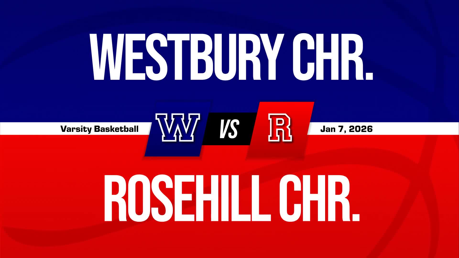 Basketball Recap: Westbury Christian Has No Trouble Against Rosehill Christian + How To Watch