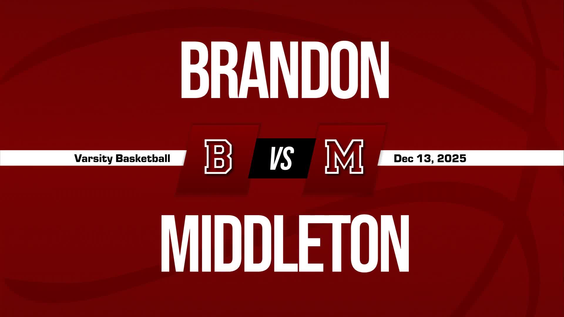 Basketball Recap: Middleton Sets Scoring Season-High Against Brandon + How To Watch