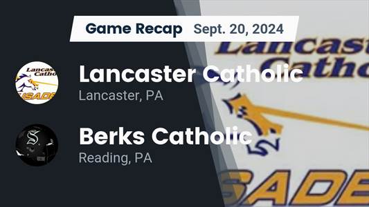 Football Game Preview: Lancaster Catholic Crusaders vs. Hamburg 