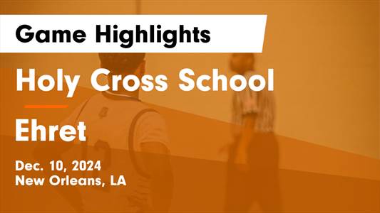 Basketball Recap: John Ehret Snaps Four-Game Streak of Losses at