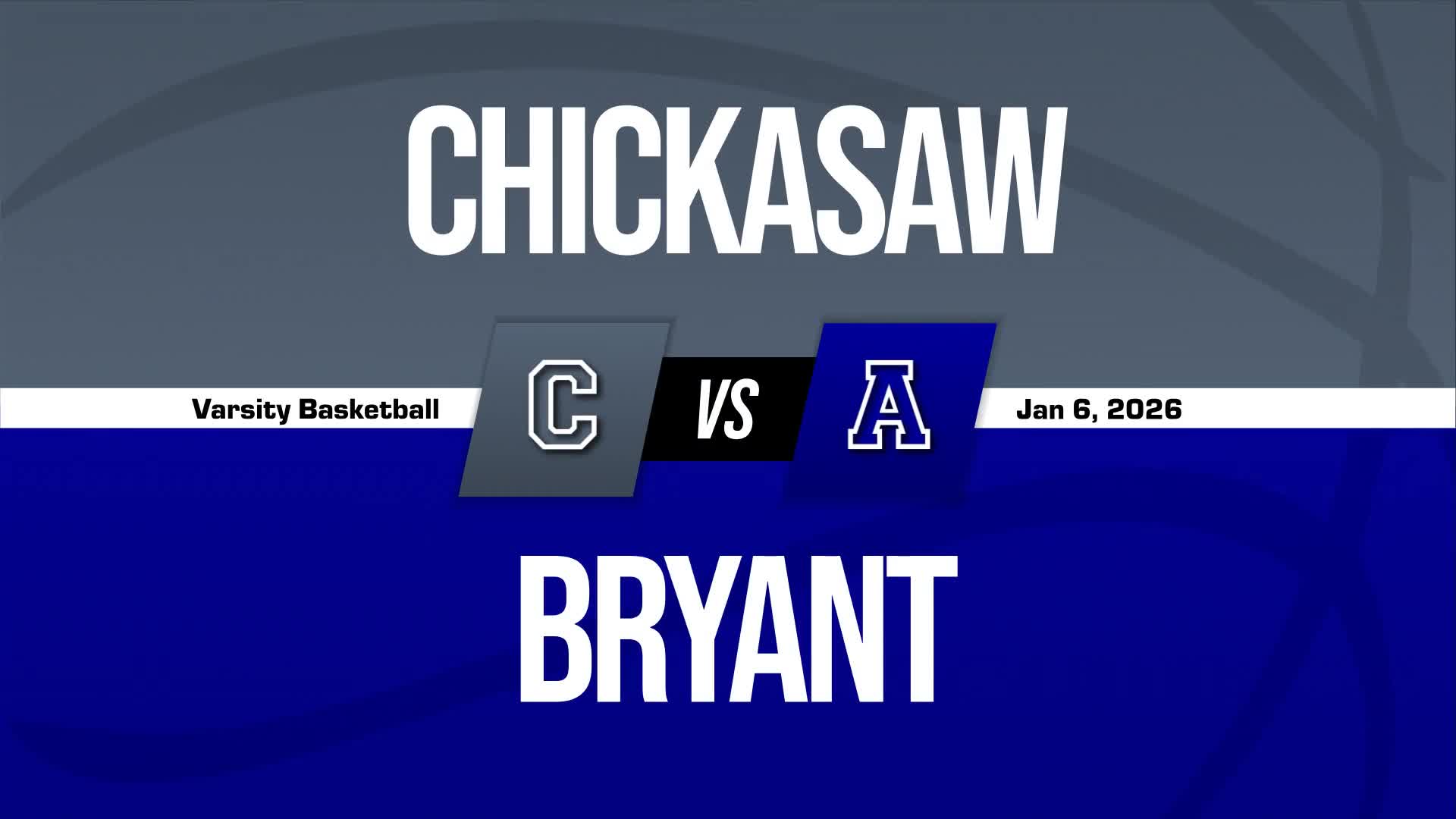 Basketball Recap: Chickasaw Drops Highest Score of Season Against Bryant + How To Watch