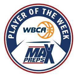 MaxPreps/WBCA Players of the Week - Week 6