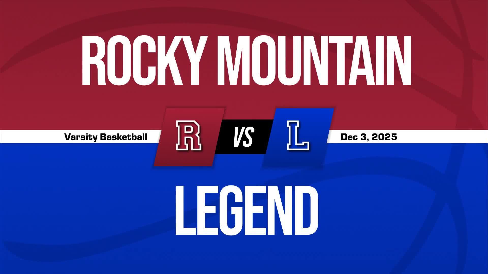 Basketball Recap: Legend Starts off Right with Win over Rocky Mountain + How To Watch