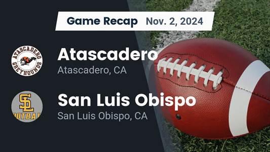 Football Recap: San Luis Obispo Beats Atascadero for Their Seventh Straight  Victory