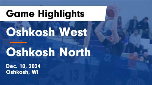 Basketball Recap: Oshkosh West Comes Up Short