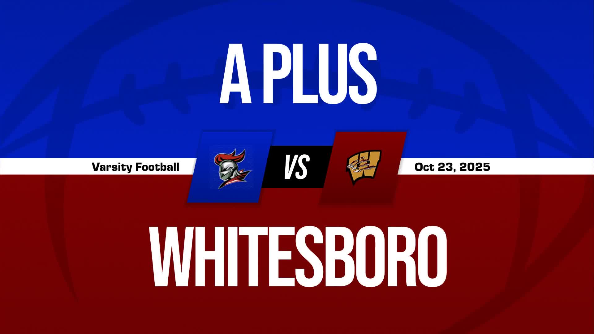 Football Recap: Whitesboro Piles Up the Points Against a Plus Academy + How To Watch