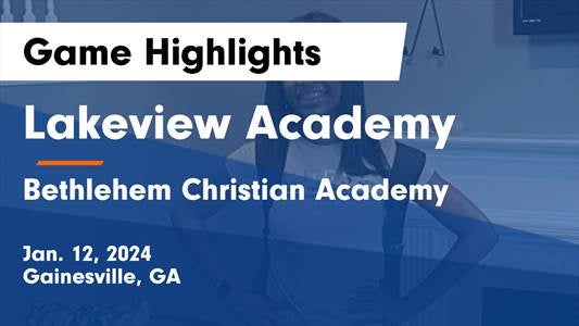 Bethlehem Christian Academy vs. Lakeview Academy