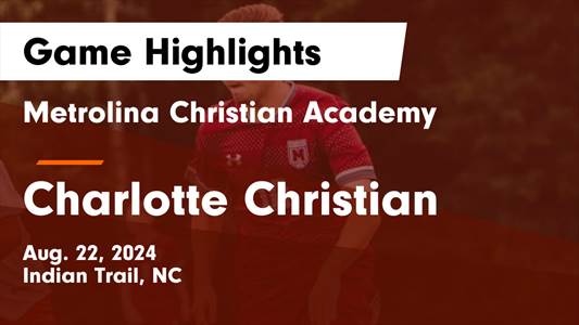Soccer Game Preview: Metrolina Christian Academy Heads Out