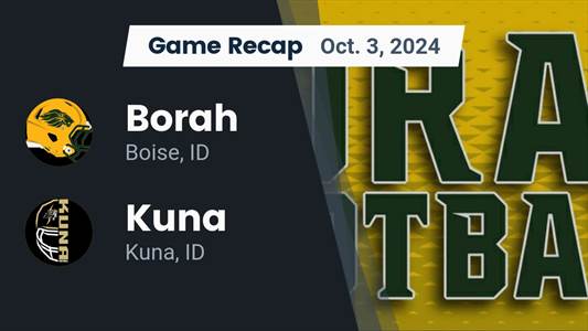 Football Recap: Kuna Falls Short Against Ranked Borah