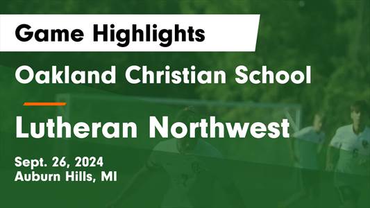 Soccer Game Preview: Lutheran Northwest vs. Oakland Christian