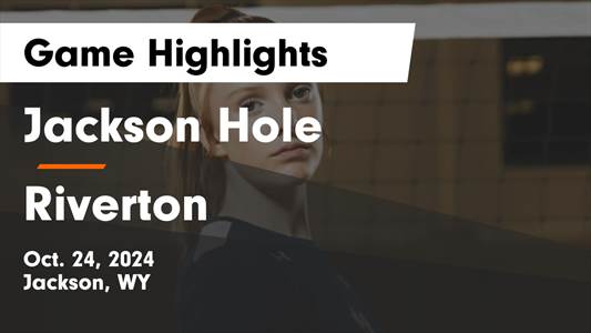 Volleyball Recap: Riverton Comes Up Short in High-Profile  Contest with Jackson Hole