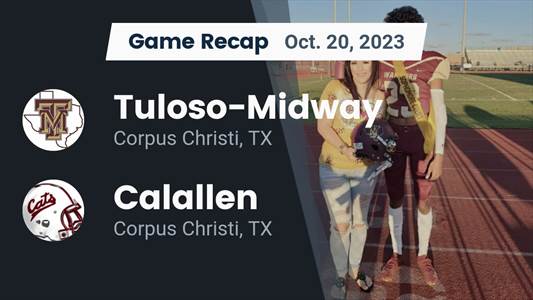 Football Game Recap: Calallen Wildcats vs. Tuloso-Midway Warriors/Cherokees