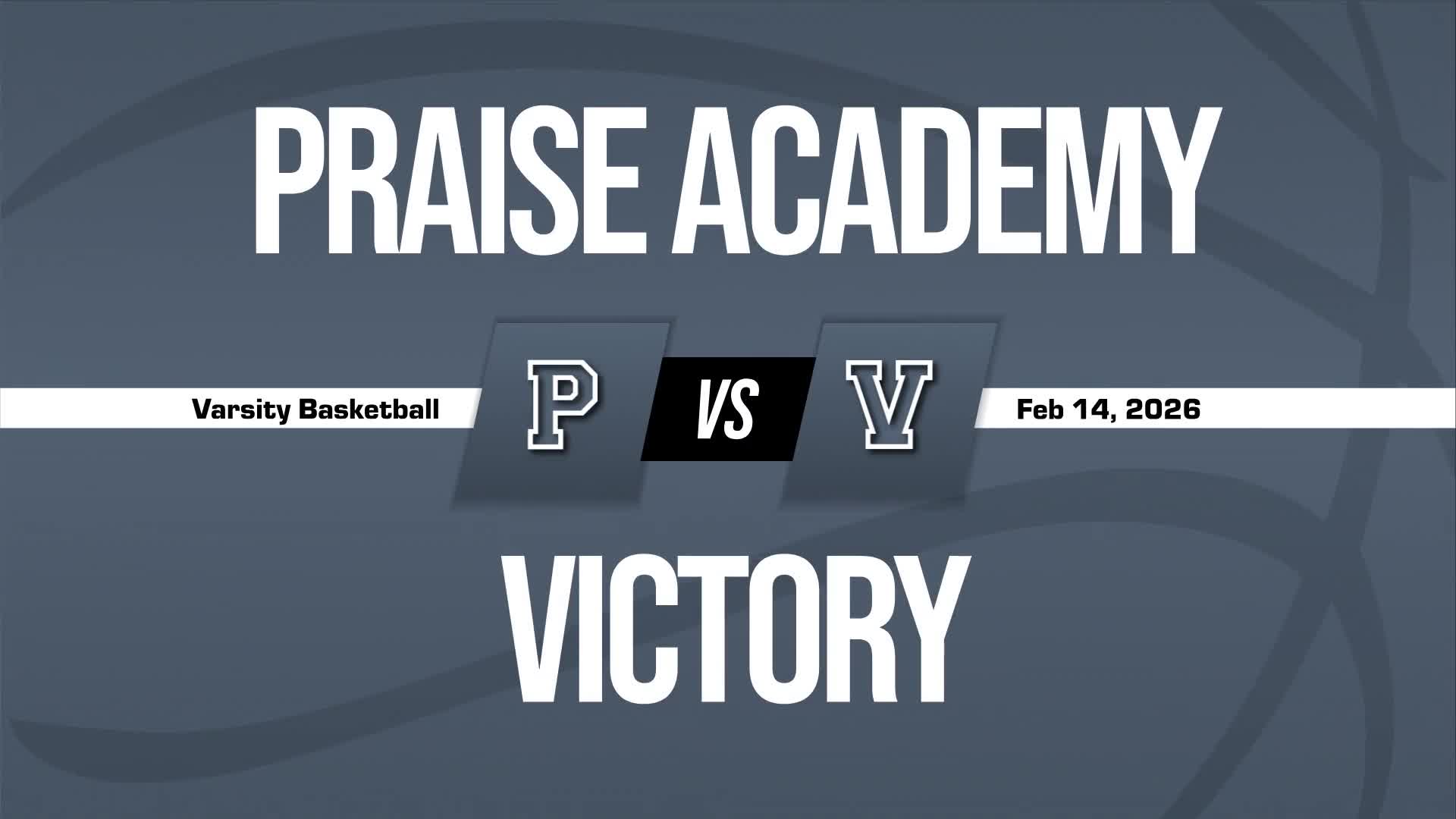Basketball Recap: Friday's  Win Is Praise Academy's Eighth in Last Ten Outings