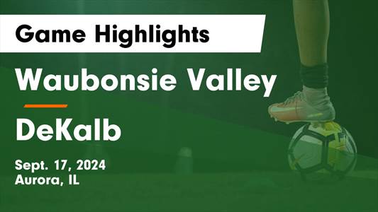 Soccer Recap: Waubonsie Valley Find Success