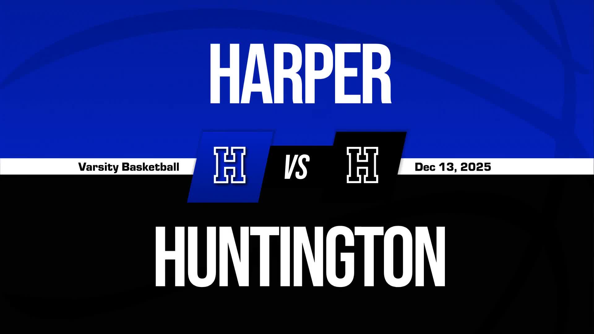 Basketball Recap: Huntington Takes a Loss + How To Watch