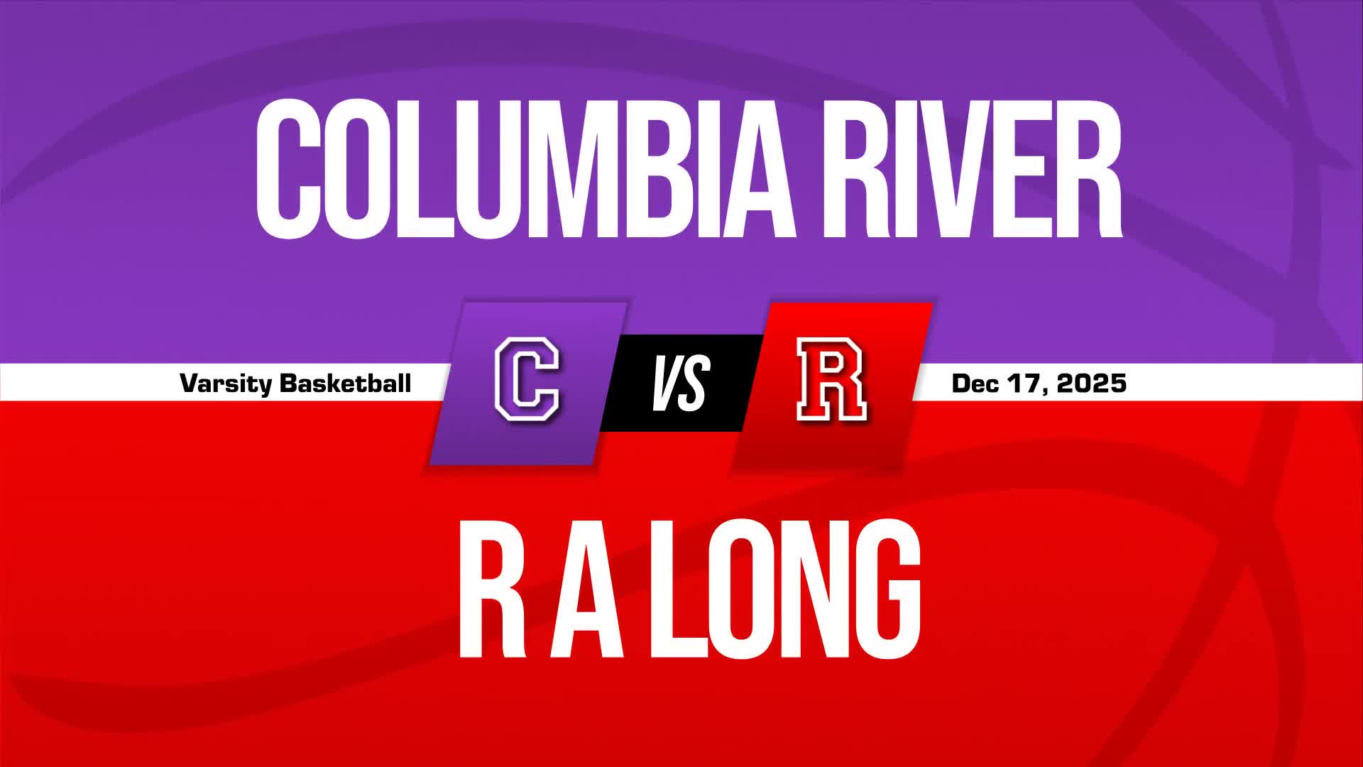 Basketball Recap: Columbia River Piles Up the Points Against R.A. Long + How To Watch