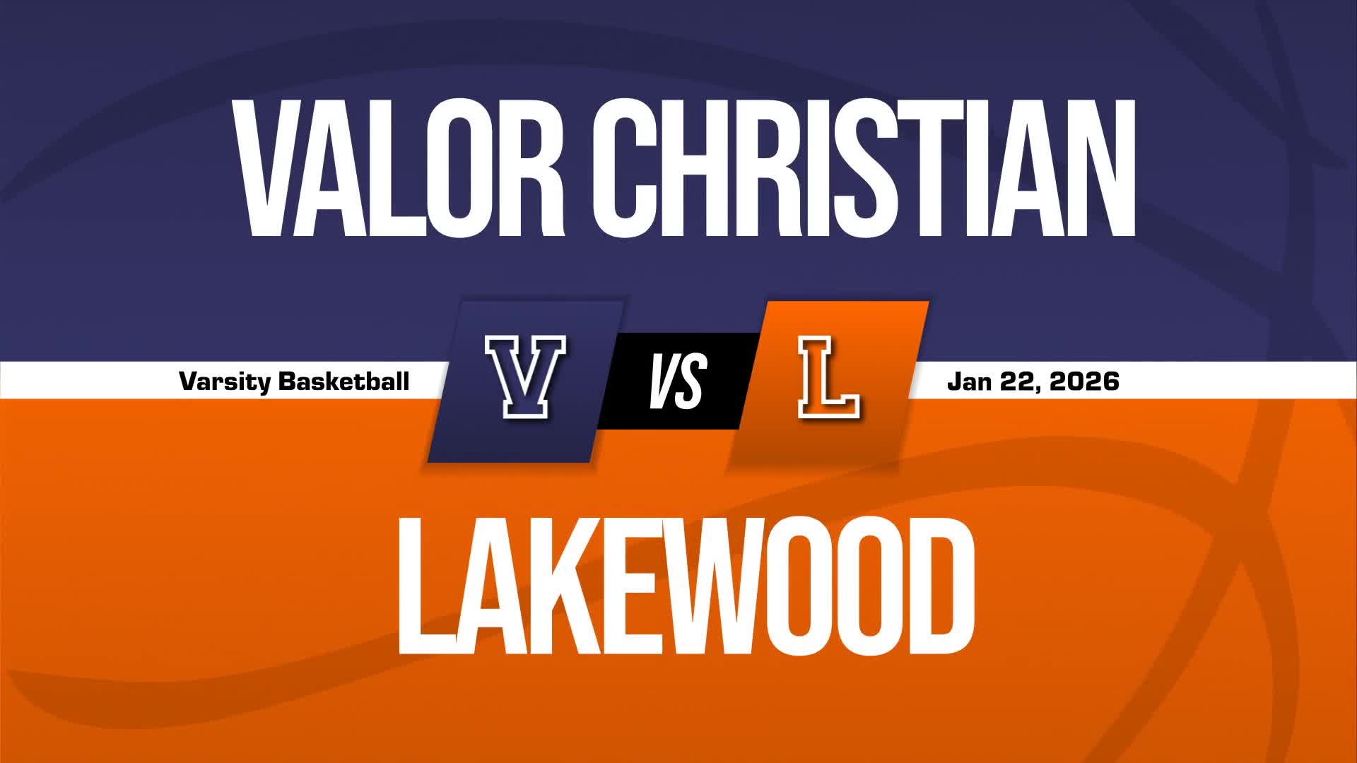 Basketball Recap: Valor Christian Sets Scoring Season-High Against Lakewood + How To Watch