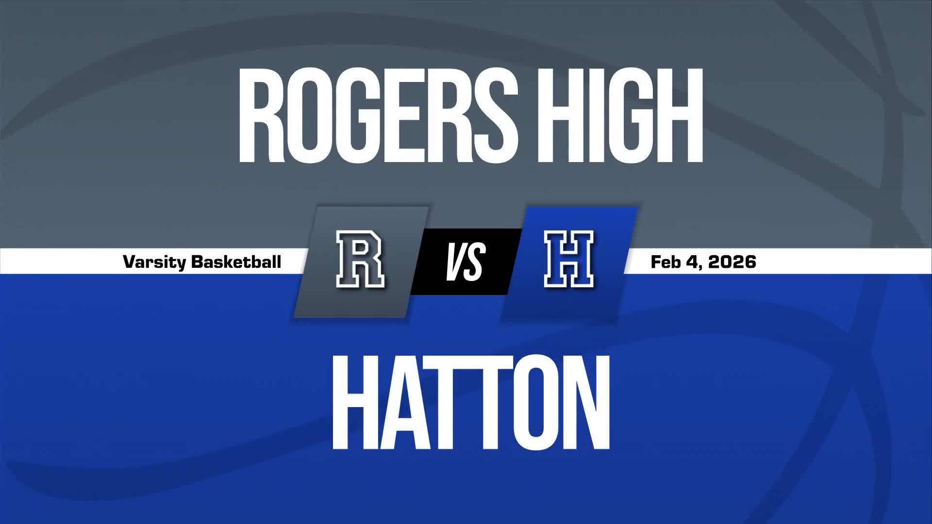 Basketball Recap: Hatton Drops Season-High Score on Rogers + How To Watch