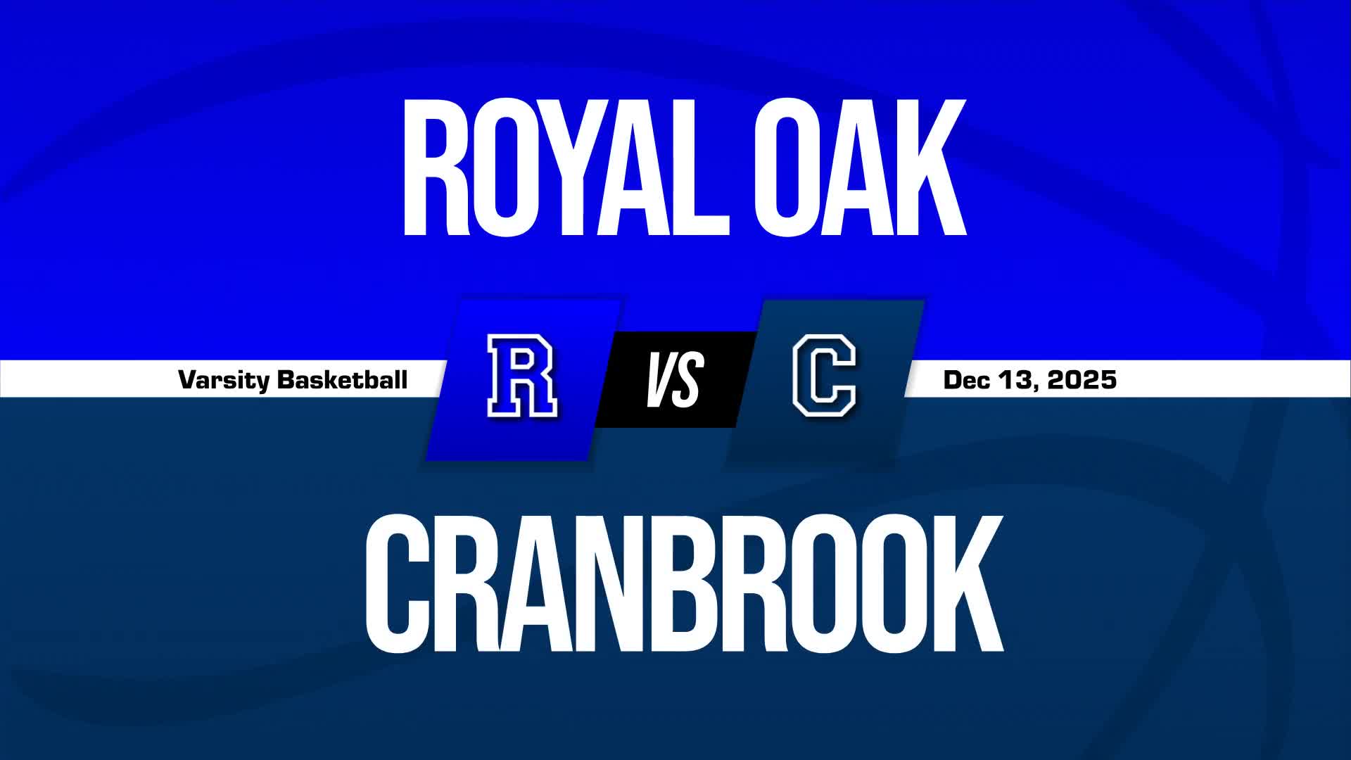 Basketball Recap: Royal Oak Has No Trouble Against Cranbrook Kingswood + How To Watch