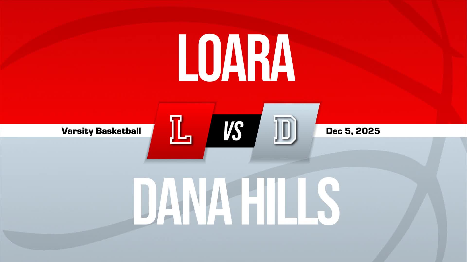 Basketball Recap: Loara Drops Season-High Score on Dana Hills + How To Watch