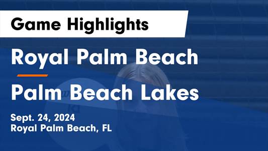 Volleyball Recap: Palm Beach Lakes Comes Up Short