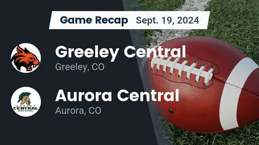 Football Recap: Greeley Central Comes Up Short