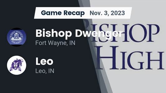 Fort Wayne Bishop Dwenger vs. Leo