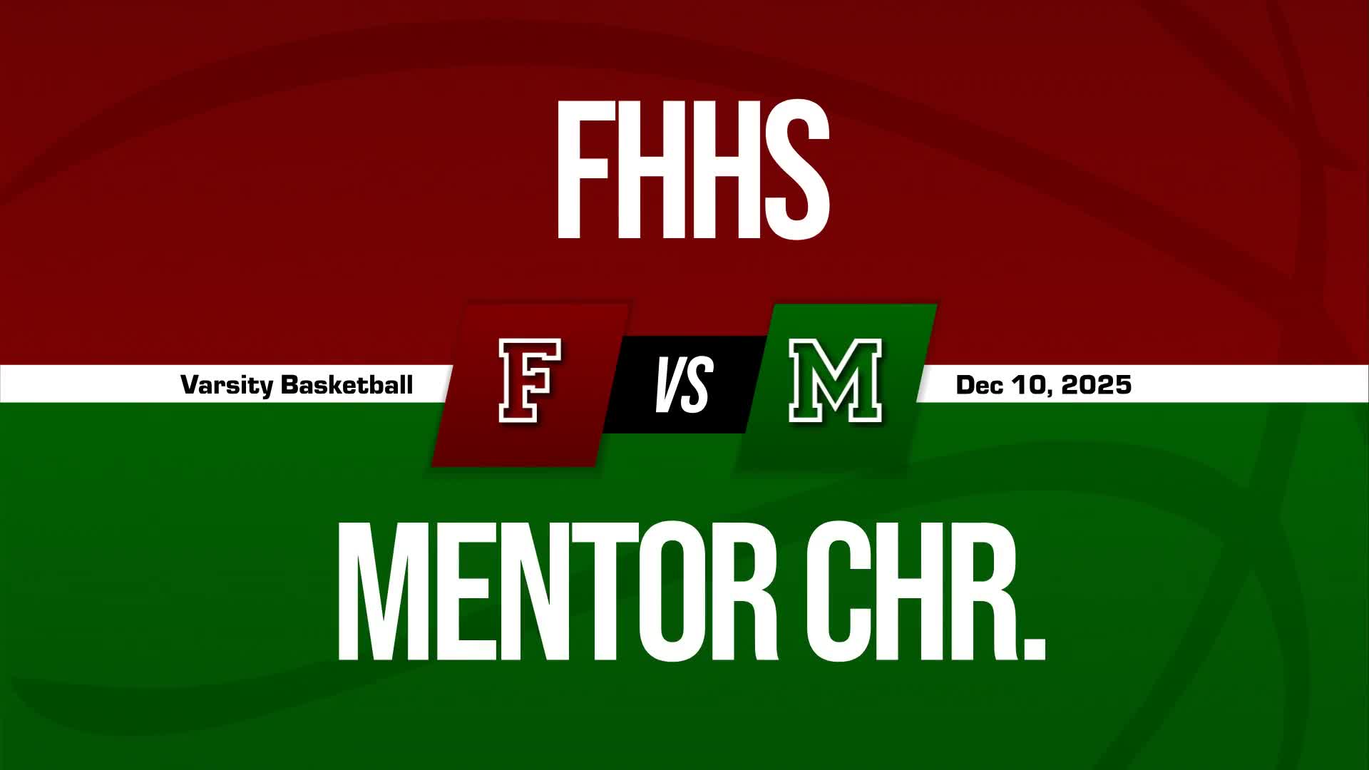 Basketball Recap: Mentor Christian Find Success + How To Watch
