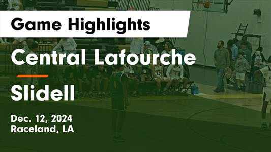 Basketball Recap: Slidell Beats Terrebonne for Their Fourth Stra