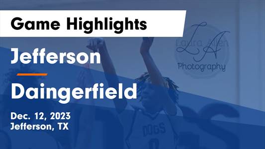 Daingerfield vs. Jefferson