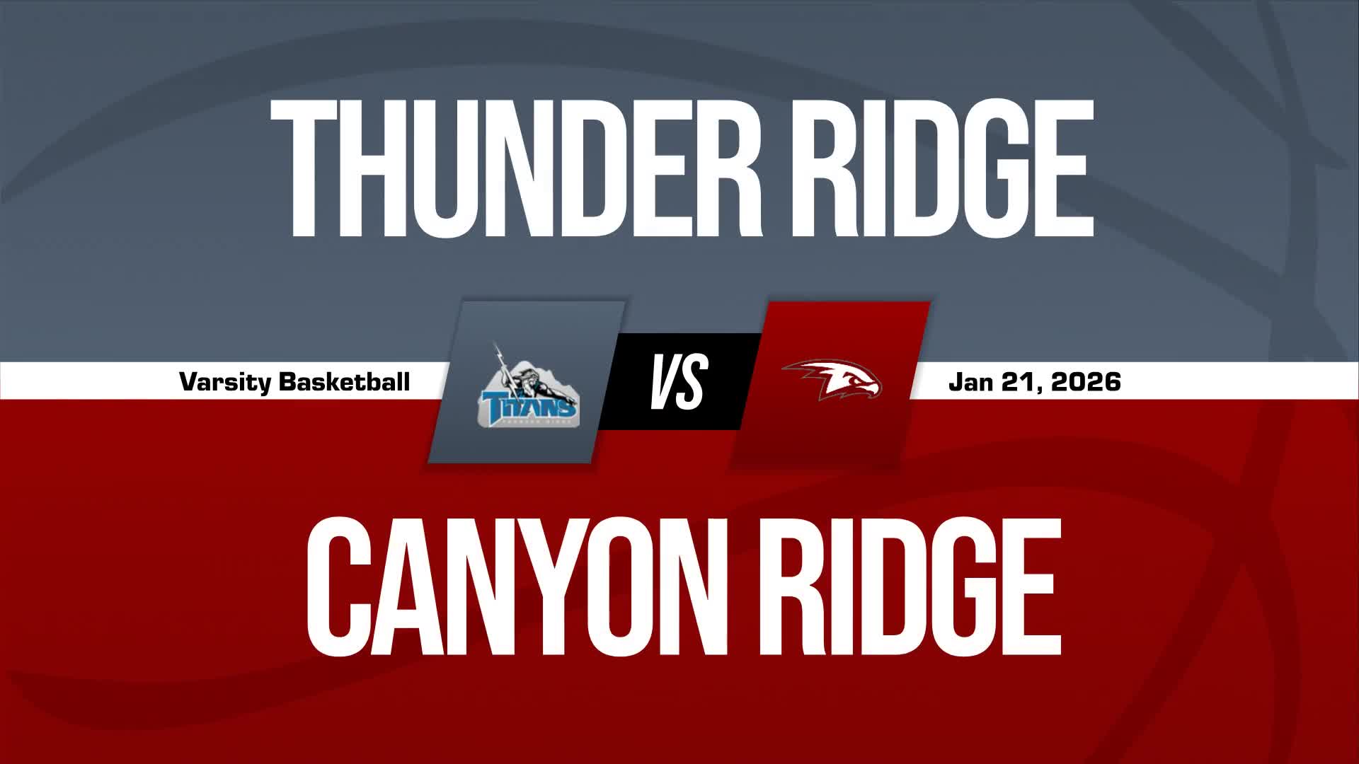 Basketball Recap: Thunder Ridge Piles Up the Points Against Canyon Ridge + How To Watch