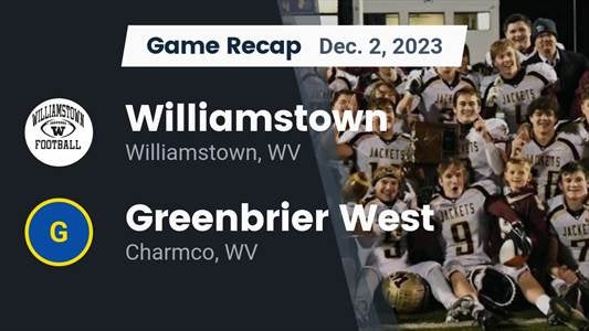 Greenbrier West vs. Williamstown