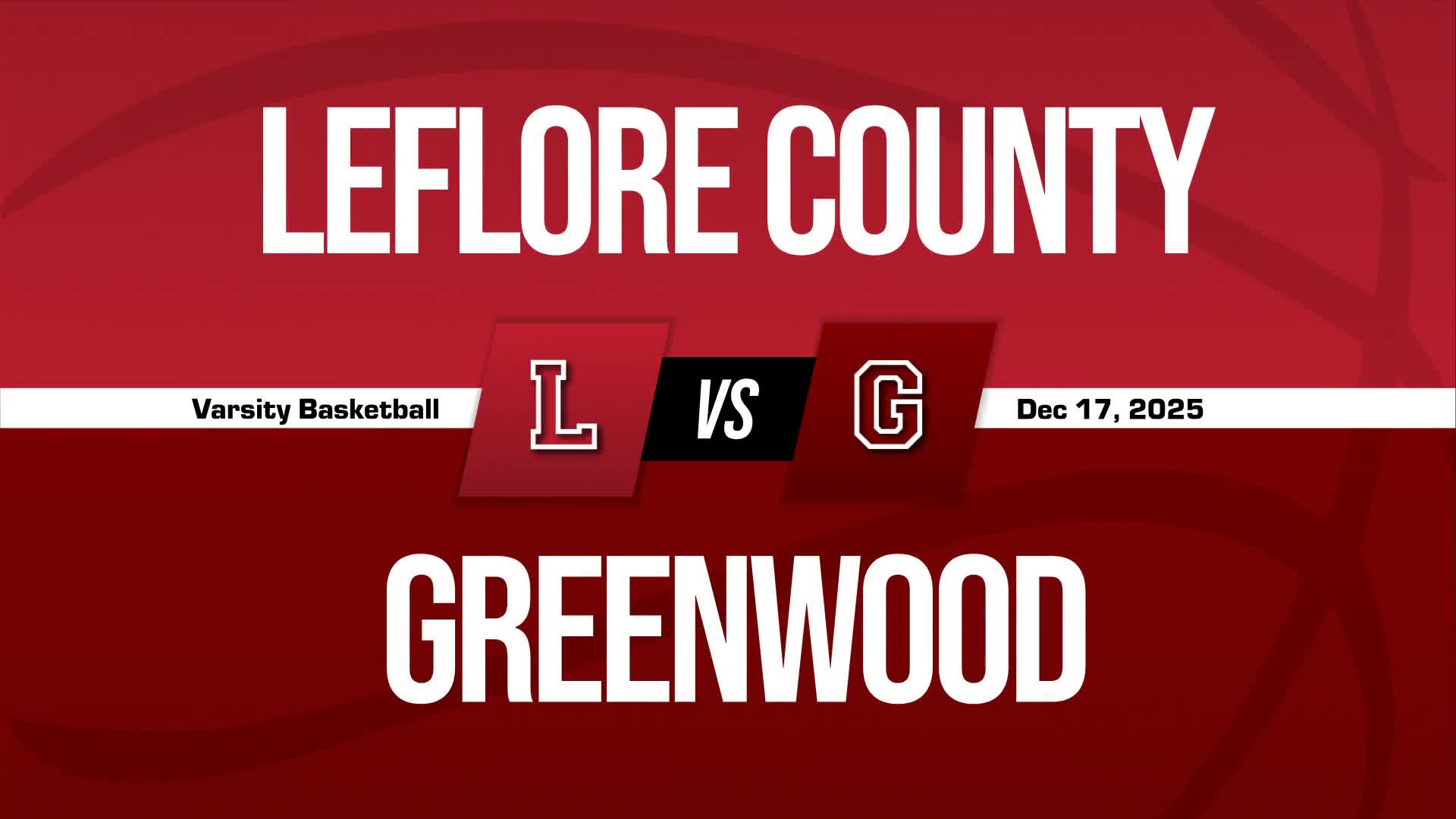 Basketball Recap: Leflore County Drops Highest Score of Season Against Greenwood + How To Watch